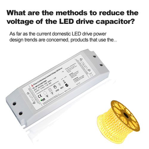 What are the methods to reduce the voltage of the LED drive capacitor?