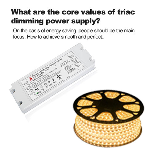 What are the core values of triac dimming power supply?
