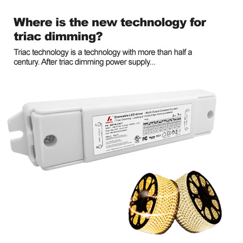 Where is the new technology for triac dimming?