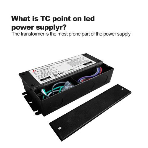 What is TC point on led power supply?