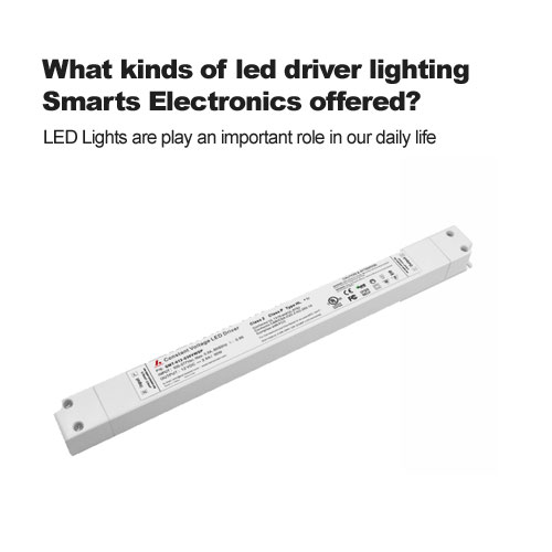 What kinds of led driver lighting Smarts Electronics offered?