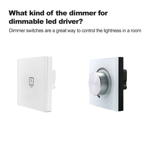 What kind of the dimmer for dimmable led driver?