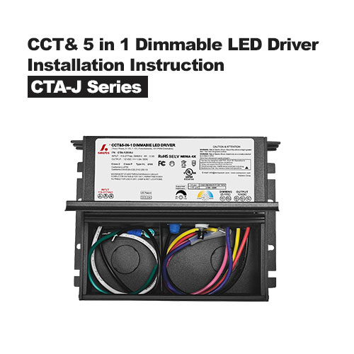 CCT& 5 in 1 Dimmable LED Driver & Junction Box CTA-J Series installation instruction