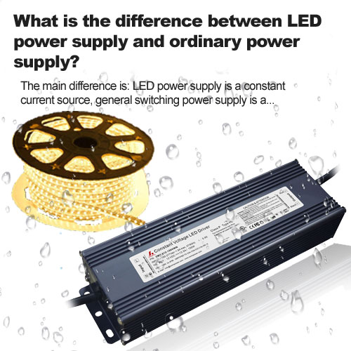What is the difference between LED power supply and ordinary power supply?