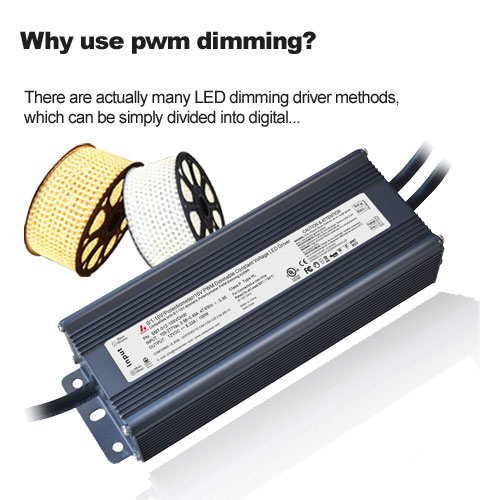 Why use pwm dimming?  