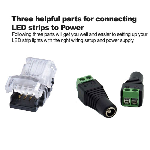 Three helpful parts for connecting LED strips to Power