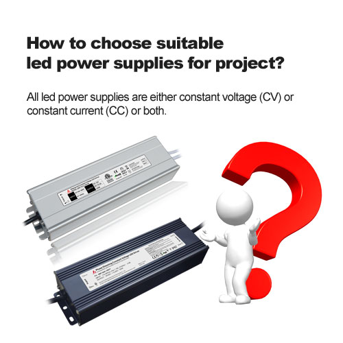 How to choose suitable led power supplies for project?