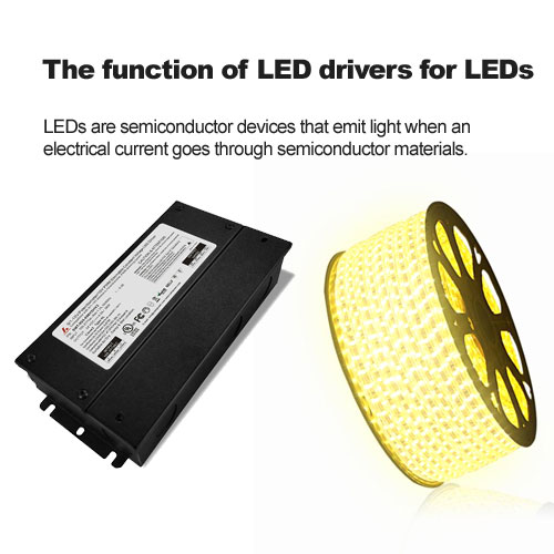 The function of LED drivers for LEDs