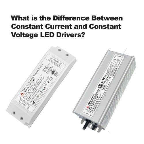 What is the Difference Between Constant Current and Constant Voltage LED Drivers?