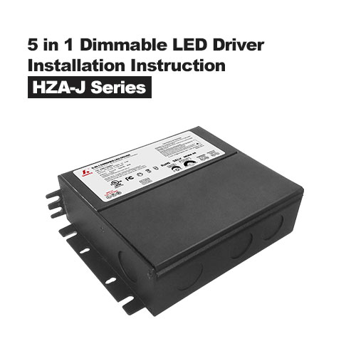 5 in 1 Dimmable LED Driver & Junction Box HZA-J Series installation instruction