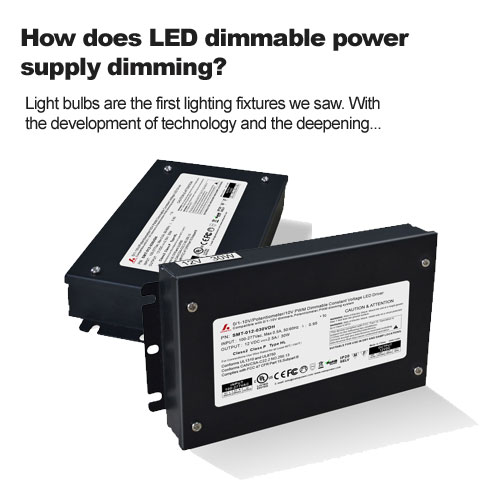 How does LED dimmable power supply dimming?