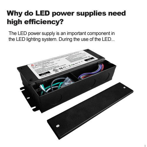 Why do LED power supplies need high efficiency?