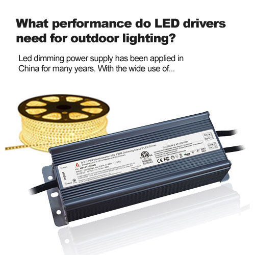 What performance do LED drivers need for outdoor lighting?