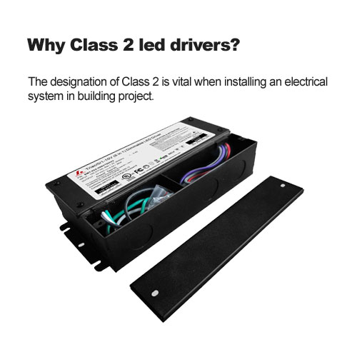Why Class 2 led drivers?