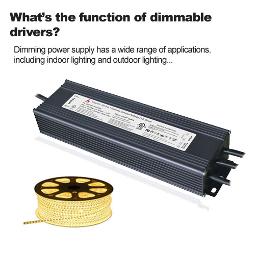 What's the function of dimmable drivers?