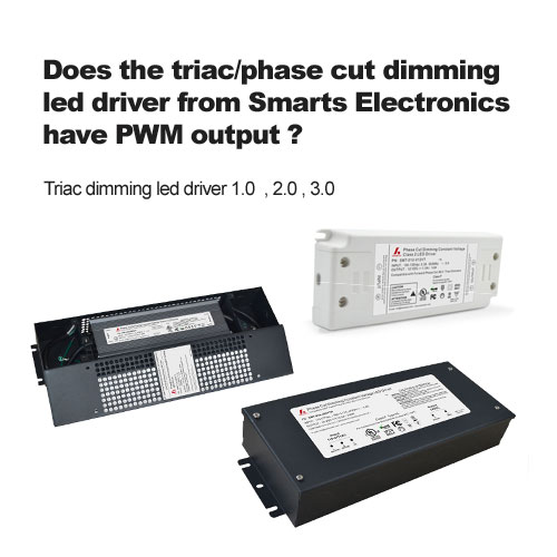 Does the triac/phase cut dimming led driver from Smarts Electronics have PWM output ?