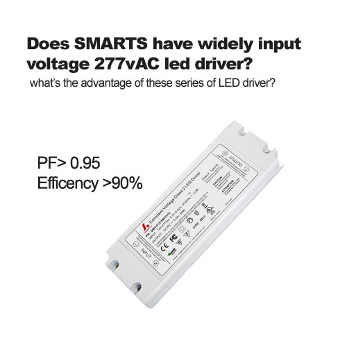 Does SMARTS have widely input voltage 277vAC led driver?