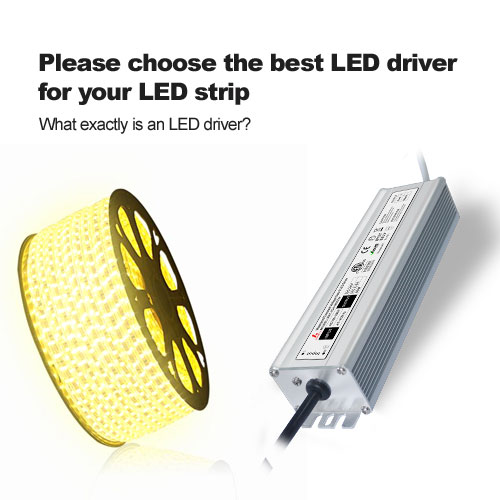 Please choose the best LED driver for your LED strip