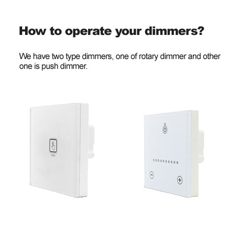 How to operate your dimmers?