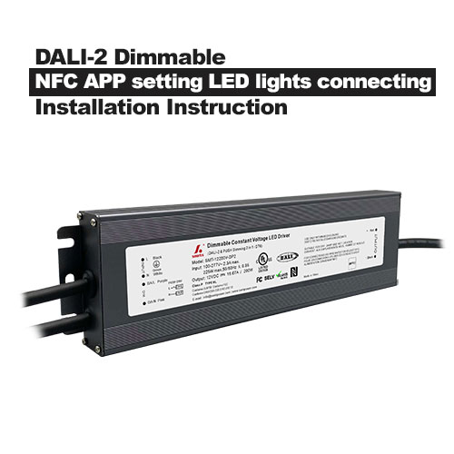 DALI-2 Dim LED driver NFC APP setting LED lights connecting Installation Instruction
