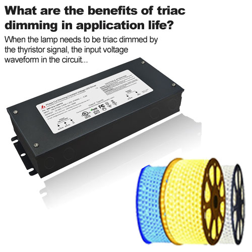 What are the benefits of triac dimming in application life?